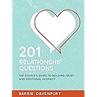 201 Relationship Questions: The Couple’s Guide to Building Trust and Emotional Intimacy