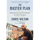 The Master Plan: My Journey from Life in Prison to a Life of Purpose