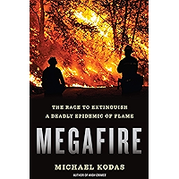 Megafire: The Race to Extinguish a Deadly Epidemic of Flame book cover