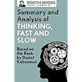 Summary and Analysis of Thinking, Fast and Slow: Based on the Book by Daniel Kahneman (Smart Summaries)