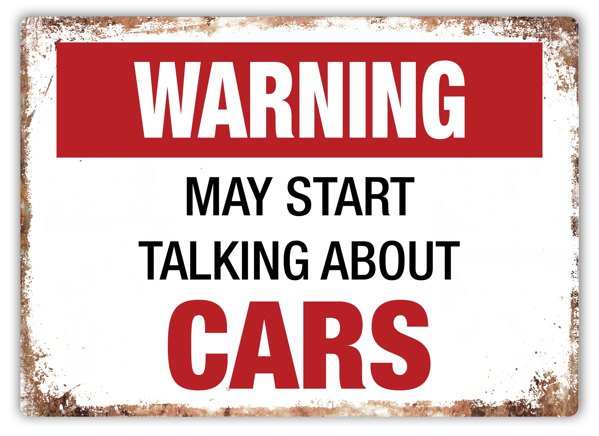 Warning - May Start Talking About - Cars - Metal Wall Sign Plaque Art Inspirational