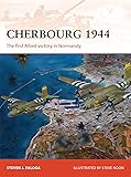 Cherbourg 1944: The first Allied victory in Normandy (Campaign)