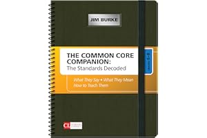 The Common Core Companion: The Standards Decoded, Grades 6-8: What They Say, What They Mean, How to Teach Them (Corwin Literacy)