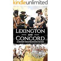 Battles of Lexington and Concord: A History from Beginning to End (American Revolutionary War) book cover