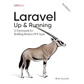 Laravel: Up &amp; Running: A Framework for Building Modern PHP Apps