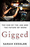 Gigged: The End of the Job and the Future of Work