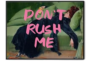 TwoDays Maximalist Wall Decor, Eclectic Aesthetic Large Wall Art Print, Don't Rush Me Altered Art Portrait, Antique Victorian Gallery Poster, Vintage Girly Painting for Bedroom (12" x 16", UNFRAMED)