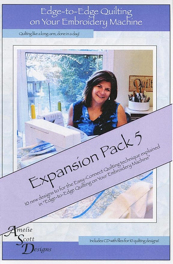 Edge To Edge Quilting On Your Embroidery Machine Expansion Pack 5 Cd Amelie Scott Designs