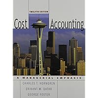 Horngren's Cost Accounting　17th Edition Cost Accounting: A Managerial Emphasis, 13th Edition: Horngren