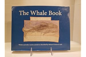 The Whale Book: Whales and Other Marine Animals as Described by Adriaen Coenen in 1585