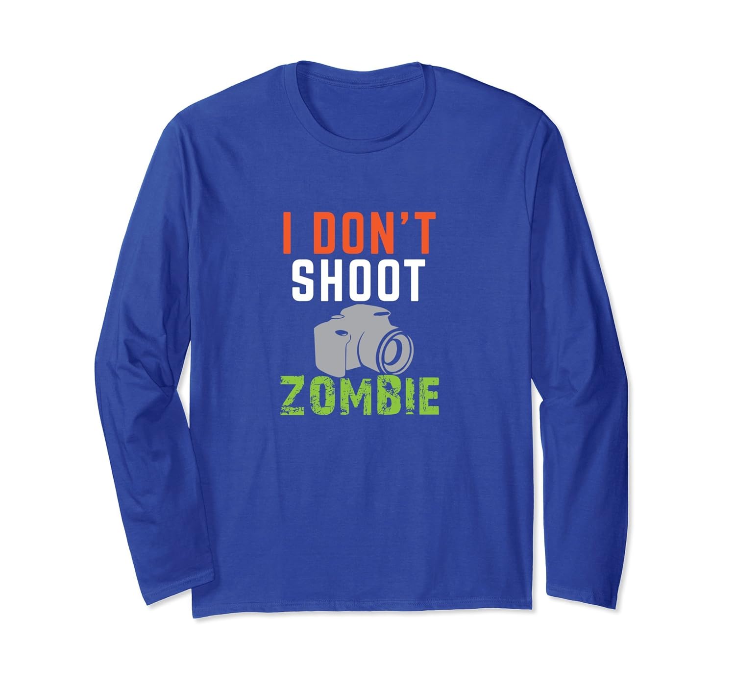 I Dont Shoot Zombie Halloween Long Sleeve-ANZ