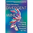 Divergent Mind: Thriving in a World That Wasn’t Designed for You―A Paradigm-Shifting Study of Women With ADHD, Autism and More