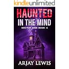 Haunted In The Mind: Doctor Wise Book 4
