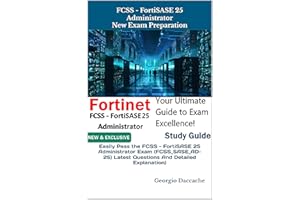 FCSS - FortiSASE 25 Administrator New Exam Preparation: Easily Pass the FCSS - FortiSASE 25 Administrator Exam (FCSS_SASE_AD-