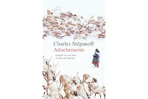 Attachements: Enquête sur nos liens au-delà de l'humain (French Edition)