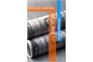 Rich Dad Poor Dad - Résumé (French Edition)