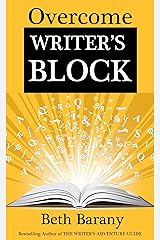 Overcome Writer's Block: A Self-Guided Creative Writing Class to Get You Writing Again (Writer's Fun Zone Book 1) Kindle Edition