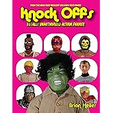 Knock-Offs : Totally Unauthorized Action Figures