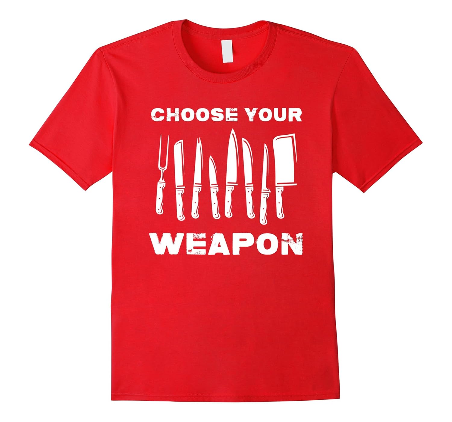 Choose Your Weapon - Perfect gift Shirt For Chefs and Cooks-ANZ