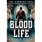 The Blood Is the Life (The Redwing Saga)