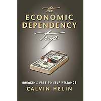 The Economic Dependency Trap: Breaking Free to Self-Reliance book cover