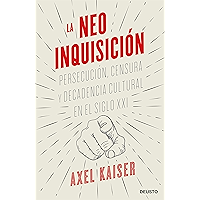 La neoinquisición: Persecución, censura y decadencia cultural en el siglo XXI (Spanish Edition) book cover