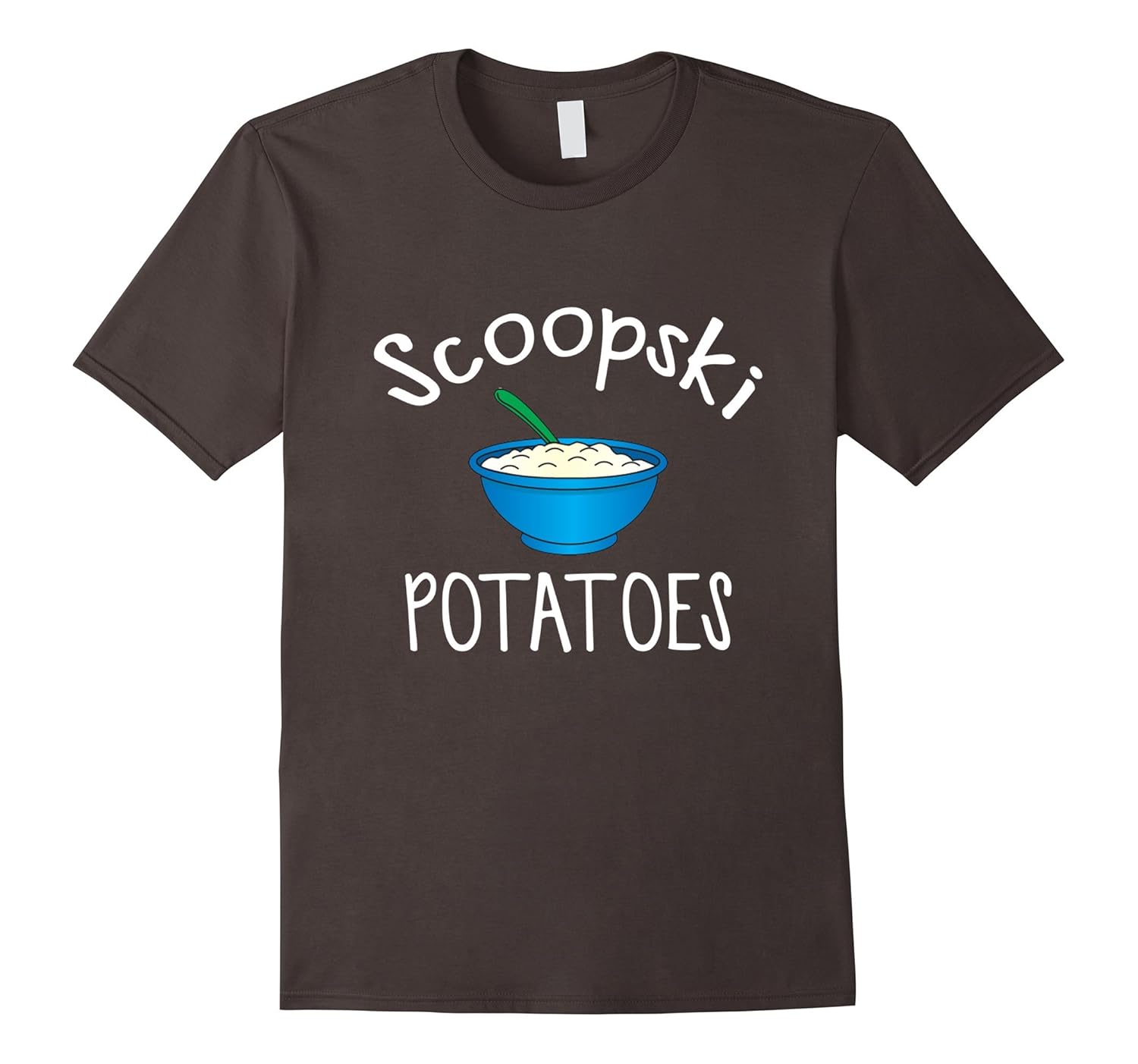 Scoopski potatoes T ShirtTD Teedep