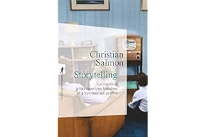 Storytelling: La machine à fabriquer des histoires et à formater les esprits (Poche / Essais t. 293) (French Edition)