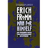 Man for Himself: An Inquiry Into the Psychology of Ethics