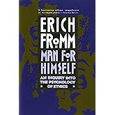 Man for Himself: An Inquiry Into the Psychology of Ethics