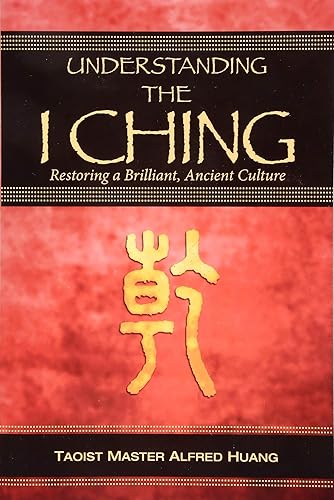 Download Understanding the I Ching: Restoring a Brilliant, Ancient Culture PDF