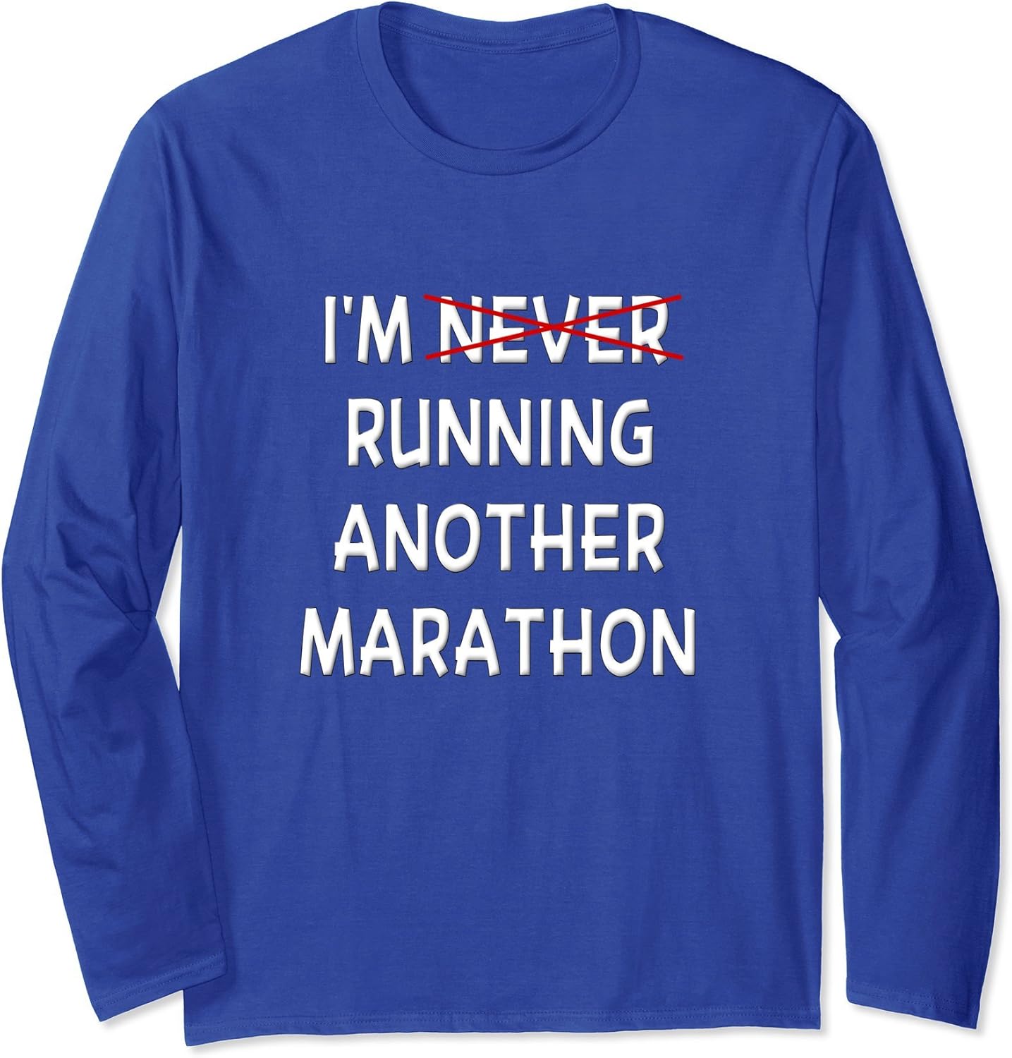 Funny Running Long Sleeve Shirt Sarcastic Marathon Shirt