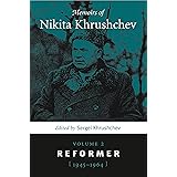 Memoirs of Nikita Khrushchev (Volume 2: Reformer, 1945–1964)