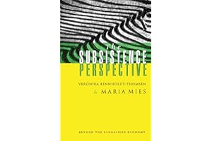 The Subsistence Perspective: Beyond the Globalised Economy