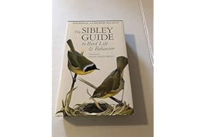 The Sibley Guide to Bird Life and Behavior