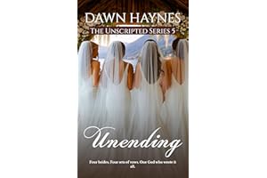 Unending: A Sweet Contemporary Christian Romance (The Unscripted Series Book 5)