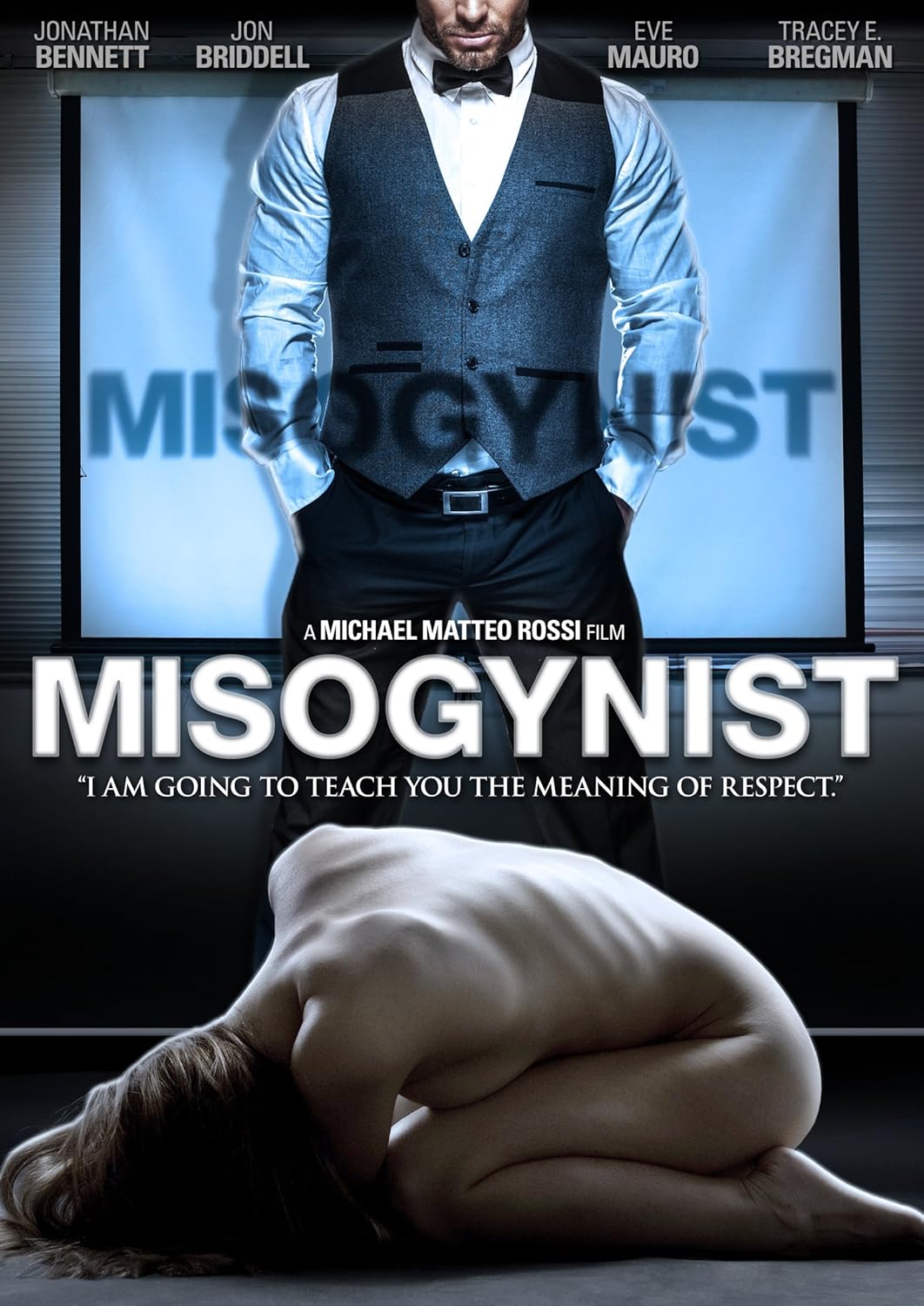 Amazon Com Misogynist Jonathan Bennett Jon Briddell Eve Mauro Tracey E Bregman Danielle Lozeau Michael Matteo Rossi Movies Tv