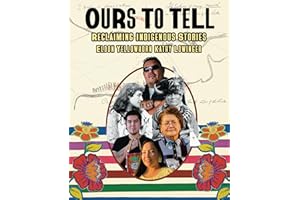 Ours to Tell: Reclaiming Indigenous Stories