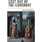 Cast Out of the Covenant: Jews and Anti-Judaism in the Gospel of John