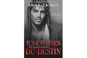 Les Chaînes du destin (Les Fiancés Molotov t. 3) (French Edition)