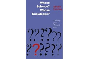 Whose Science? Whose Knowledge?: Thinking from Women's Lives