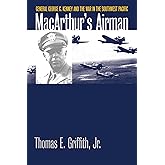 MacArthur's Airman: General George C. Kenney and the War in the Southwest Pacific (Modern War Studies)