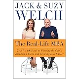 The Real-Life MBA: Your No-BS Guide to Winning the Game, Building a Team, and Growing Your Career