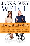 The Real-Life MBA: Your No-BS Guide to Winning the