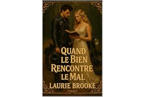 Quand le Bien Rencontre le Mal (French Edition)