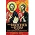 The Brother of Jesus and the Lost Teachings of Christianity