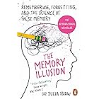 The Memory Illusion: Remembering, Forgetting, and the Science of False Memory