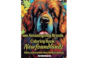 100 Amazing Dog Breeds Coloring Book: Newfoundlands: Simple, fun, easy coloring pages for adults, kids, and animal lovers | cute illustrations for ... adorable art, calming designs and more