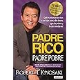 Padre Rico, Padre Pobre. Edición 20 aniversario / Qué les enseñan los ricos a sus hijos acerca del dinero, ¡que los pobres y 