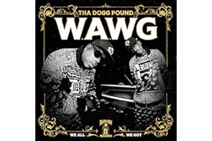 W.A.W.G. (We All We Got)
